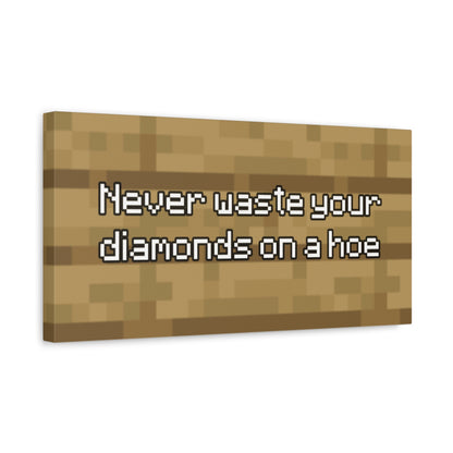 Never Waste Diamonds